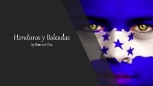 Honduras y Baleadas by Seora Oliva Honduras se