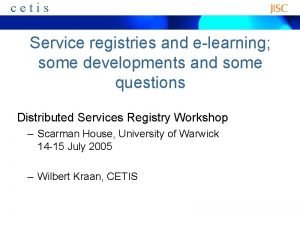 c ceti etis s Service registries and elearning