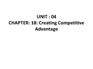 Chapter 18 creating competitive advantage