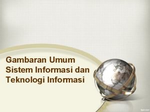 Gambaran Umum Sistem Informasi dan Teknologi Informasi Contoh