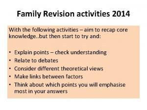 Family Revision activities 2014 With the following activities