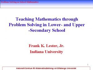 Problem Solving in School Mathematics Teaching Mathematics through