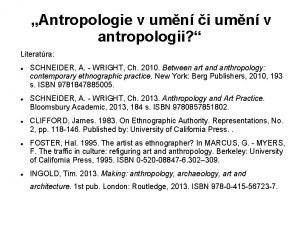 Antropologie v umn i umn v antropologii Literatra