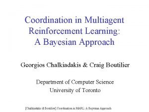 Coordination in Multiagent Reinforcement Learning A Bayesian Approach