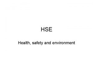HSE Health safety and environment Issues concerning HSE