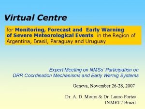 Virtual Centre for Monitoring Forecast and Early Warning