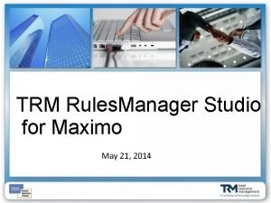 Trm rules manager