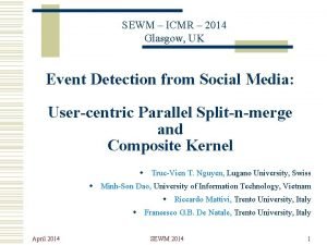 SEWM ICMR 2014 Glasgow UK Event Detection from