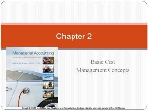 Chapter 2 Basic Cost Management Concepts Mc GrawHillIrwin