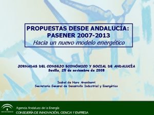PROPUESTAS DESDE ANDALUCA PASENER 2007 2013 Hacia un