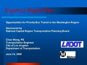 ExpressRapid Bus Opportunities for Priority Bus Transit in