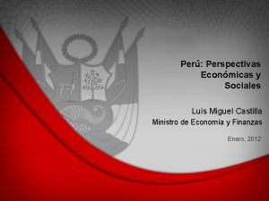 Per Perspectivas Econmicas y Sociales Luis Miguel Castilla