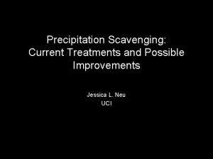 Precipitation Scavenging Current Treatments and Possible Improvements Jessica