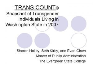 TRANS COUNT Snapshot of Transgender Individuals Living in