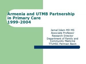 Armenia and UTMB Partnership in Primary Care 1999