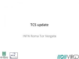 TCS update INFN Roma Tor Vergata Thermal Lensing