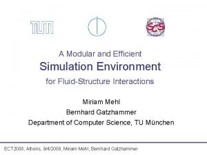 A Modular and Efficient Simulation Environment for FluidStructure