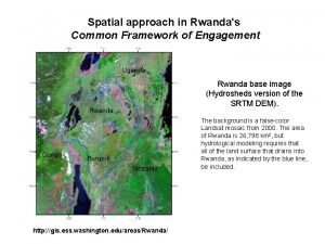 Spatial approach in Rwandas Common Framework of Engagement