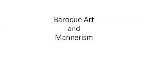 Baroque Art and Mannerism Group TasksQuestions 1 Examine