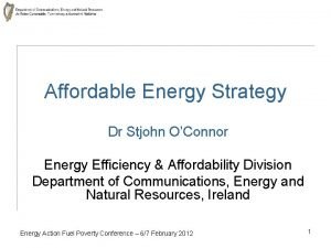 Affordable Energy Strategy Dr Stjohn OConnor Energy Efficiency