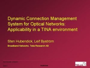 Dynamic Connection Management System for Optical Networks Applicability