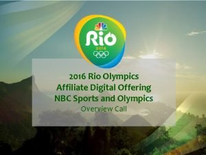 2016 Rio Olympics Affiliate Digital Offering NBC Sports