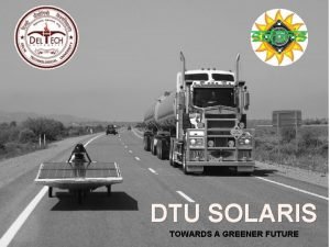 DTU SOLARIS TOWARDS A GREENER FUTURE Message from