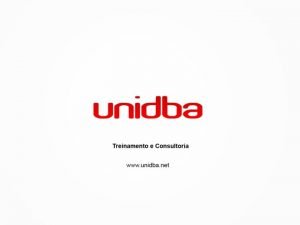 Empresa A UNIDBA uma empresa que atua no
