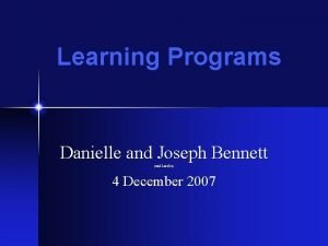 Learning Programs Danielle and Joseph Bennett and Lorelei