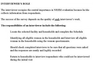 INTERVIEWERS ROLE The interviewer occupies the central importance