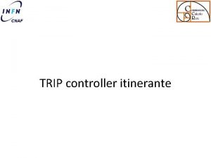 TRIP controller itinerante TRIP everywhere Possibilita di avere