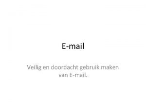 Email Veilig en doordacht gebruik maken van Email