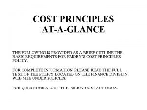 COST PRINCIPLES ATAGLANCE THE FOLLOWING IS PROVIDED AS