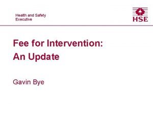 Healthand and Safety Executive Fee for Intervention An