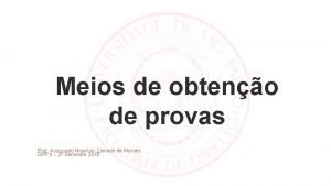 Meios de obteno de provas Prof Associado Maurcio