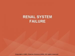 RENAL SYSTEM FAILURE PYRAMID POINTS Causes of acute