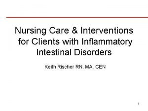 Nursing Care Interventions for Clients with Inflammatory Intestinal
