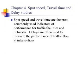 Travel time and delay studies