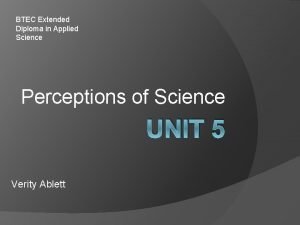 BTEC Extended Diploma in Applied Science Perceptions of