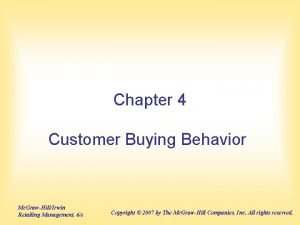 Chapter 4 Customer Buying Behavior Mc GrawHillIrwin Retailing