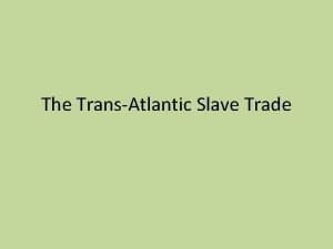 Transatlantic slave trade pictures