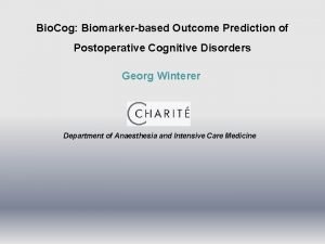 Bio Cog Biomarkerbased Outcome Prediction of Postoperative Cognitive