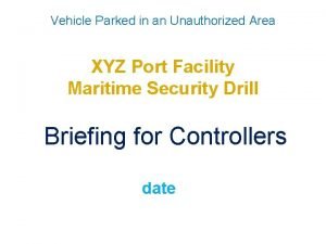 Vehicle Parked in an Unauthorized Area XYZ Port