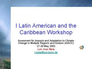 I Latin American and the Caribbean Workshop Assesment