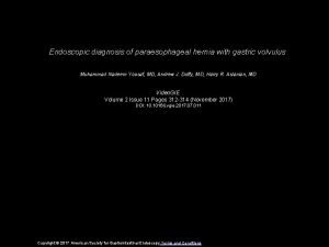 Endoscopic diagnosis of paraesophageal hernia with gastric volvulus