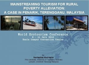 MAINSTREAMING TOURISM FOR RURAL POVERTY ALLEVIATION A CASE