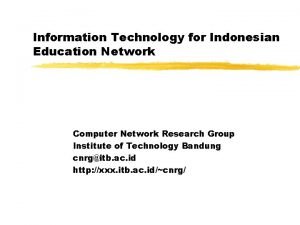 Information Technology for Indonesian Education Network Computer Network