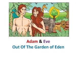 Eve out of the garden