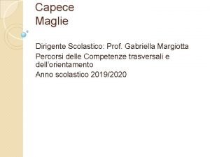 Capece Maglie Dirigente Scolastico Prof Gabriella Margiotta Percorsi