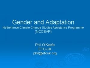 Gender and Adaptation Netherlands Climate Change Studies Assistance